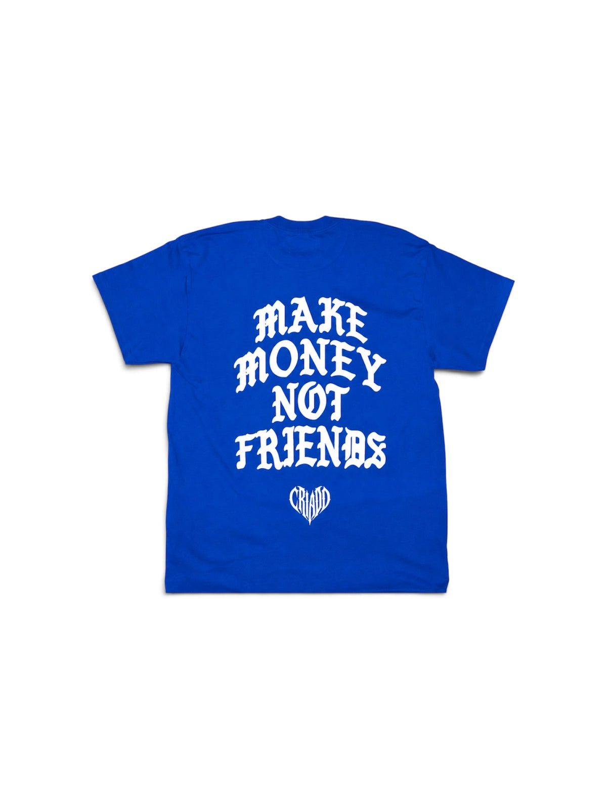 MAKE MONEY NOT FRIENDS